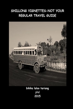 Paperback Shillong Vignettes: Not Your Regular Travel Guide Book