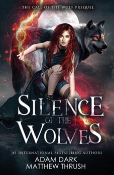 Paperback Silence of the Wolves: A Paranormal Urban Fantasy Shapeshifter Romance Book