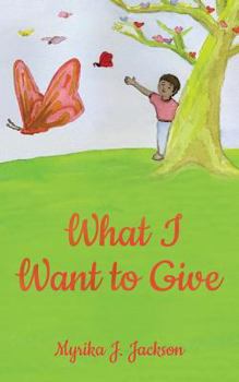 Paperback What I Want to Give Book