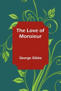 Paperback The Love of Monsieur Book