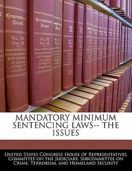 Paperback Mandatory Minimum Sentencing Laws-- The Issues Book
