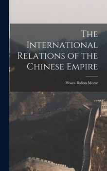 Hardcover The International Relations of the Chinese Empire Book