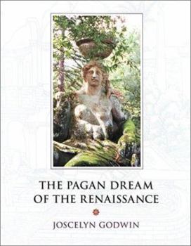 The Pagan Dream Of The Renaissance
