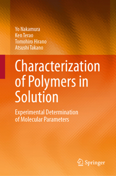 Hardcover Characterization of Polymers in Solution: Experimental Determination of Molecular Parameters Book