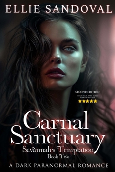 Paperback Carnal Sanctuary Book Two: Savannah's Temptation (Second Edition): A Dark Paranormal Romance Book