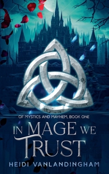 In Mage We Trust (Of Mystics and Mayhem)
