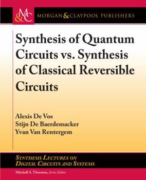 Hardcover Synthesis of Quantum Circuits vs. Synthesis of Classical Reversible Circuits Book