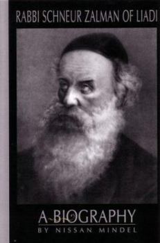 Hardcover Rabbi Schneur Zalman of Liadi: A Biography of the First Lubavitcher Rebbe Book