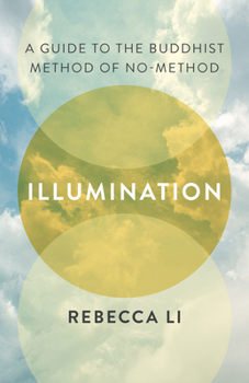 Paperback Illumination: A Guide to the Buddhist Method of No-Method Book