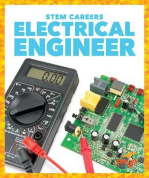 Electrical Engineer - Book  of the STEM Careers