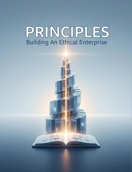 Paperback PRINCIPLES Building An Ethical Enterprise Book