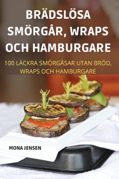 Paperback Br?dsl?sa Sm?rg?r, Wraps Och Hamburgare [Swedish] Book