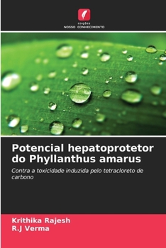 Potencial hepatoprotetor do Phyllanthus amarus (Portuguese Edition)