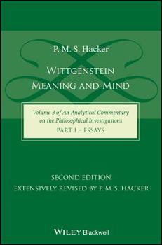 Paperback Wittgenstein: Meaning and Mind (Volume 3 of an Analytical Commentary on the Philosophical Investigations), Part 1: Essays Book