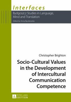 Hardcover Socio-Cultural Values in the Development of Intercultural Communication Competence Book