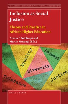 Inclusion As Social Justice : Theory and Practice in African Higher Education