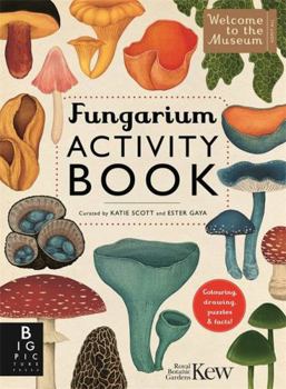 Paperback Fungarium Activity Book (Welcome To The Museum) Book
