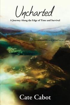 Paperback Uncharted: A Journey Along the Edge of Time and Survival Book