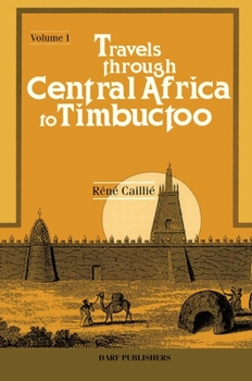 Hardcover Travels Through Central Africa to Timbuctoo: Vol I Book
