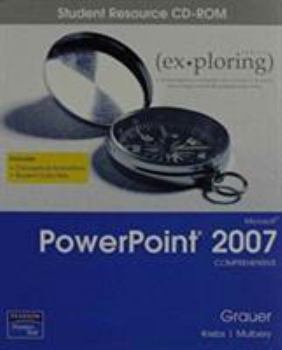 CD-ROM Exploring Microsoft PowerPoint 2007 Comprehensive Student CD Book