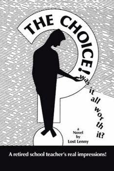 Paperback The Choice: Was It All Worth It? Book