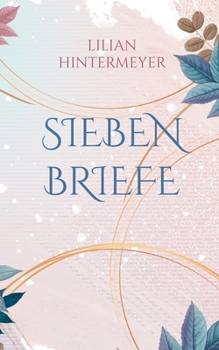 Paperback Sieben Briefe: Roman [German] Book