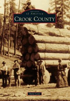 Crook County - Book  of the Images of America: Oregon