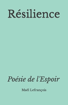 Paperback Résilience: Poésie de l'Espoir [French] Book