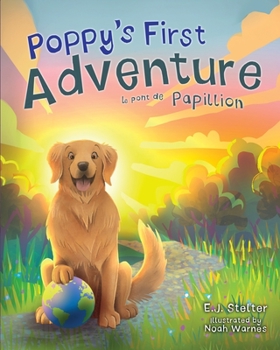 Paperback Poppy's First Adventure: Le Pont de Papillion Book