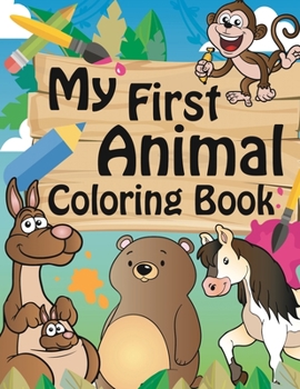 Paperback My First Animal Coloring Book: Toddler Coloring Book