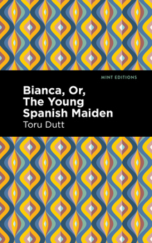 Hardcover Bianca, Or, the Young Spanish Maiden Book