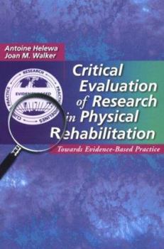 Paperback Critical Evaluation of Research in Physical Rehabilitation: Towards Evidence-Based Practice Book