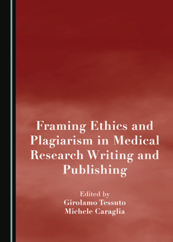 Hardcover Framing Ethics and Plagiarism in Medical Research Writing and Publishing Book