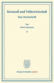 Paperback Kornzoll Und Volkswirtschaft: Eine Streitschrift [German] Book