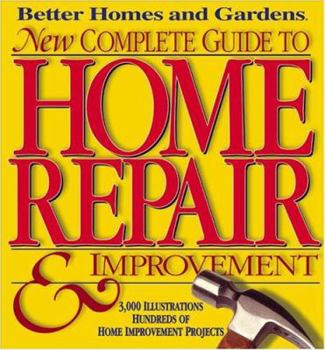 Paperback Better Homes and Gardens New Complete Guide To Home Repair & Improvement Book