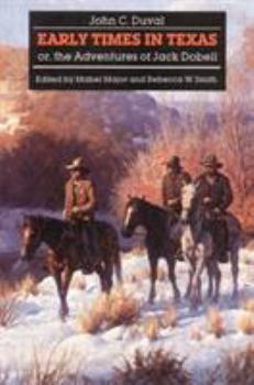 Paperback Early Times in Texas; Or, the Adventures of Jack Dobell Book