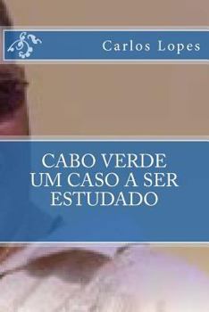 Paperback Cabo Verde - Um Caso a Ser Estudado: O Outro Lado Da Politica [Portuguese] Book