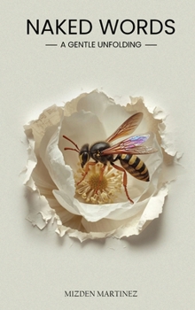Hardcover Naked Words: A Gentle Unfolding Book