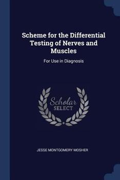 Paperback Scheme for the Differential Testing of Nerves and Muscles: For Use in Diagnosis Book