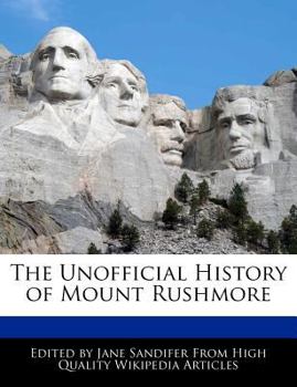 Paperback The Unofficial History of Mount Rushmore Book