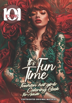 Paperback 101 Iconic: It`s Fun Time, Fashionable Designs for Playful Souls: Let Your Imagination Run Wild with Fashion, Fun, and Relaxation! Book