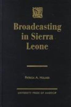 Hardcover Broadcasting in Sierra Leone Book