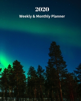 Paperback 2020 Weekly and Monthly Planner: Aurora Blue Green Forest - Monthly Calendar with U.S./UK/ Canadian/Christian/Jewish/Muslim Holidays- Calendar in Revi Book