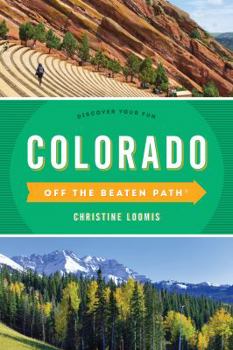 Paperback Colorado Off the Beaten Path(r): Discover Your Fun Book