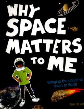 Paperback Why Space Matters to Me Book