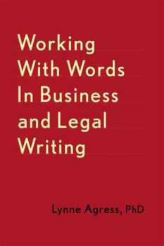 Paperback Working with Words in Business and Legal Writing Book