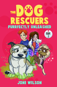 Paperback Purrfectly Unleashed: The Dog Rescuers Book