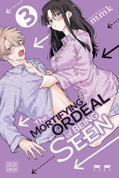 Paperback The Mortifying Ordeal of Being Seen, Vol. 3 Book