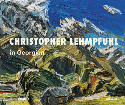 Hardcover Christopher Lehmpfuhl: In Georgia [German] Book