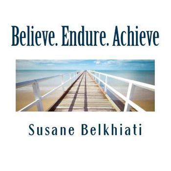 Believe. Endure. Achieve: I AM. Three Letters. Two Words. One Powerful Thought.